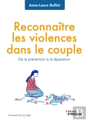 Reconnaître Les Violences Dans Le Couple : De La Prévention À La Réparation