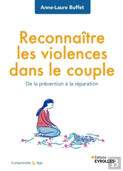 Bertrand.pt - Reconnaître Les Violences Dans Le Couple : De La Prévention À La Réparation