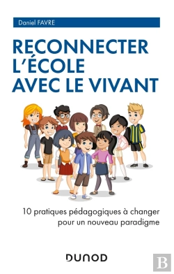 Bertrand.pt - Reconnecter L'École Avec Le Vivant : 10 Pratiques Pédagogiques À Changer Pour Un Nouveau Paradigme