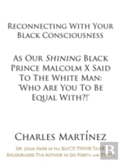 Reconnecting With Your Black Consciousne
