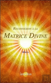 Reconnexion À La Matrice Divine