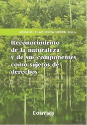 Reconocimiento De La Naturaleza Y De Sus Componentes Como Sujetos De Derechos
