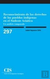 Reconocimiento De Los Derechos De Los Pueblos Indígenas En El Sudeste Asiático