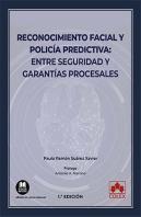Reconocimiento Facial Y Policia Predictiva: Entre Seguridad