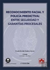 Reconocimiento Facial Y Policia Predictiva: Entre Seguridad