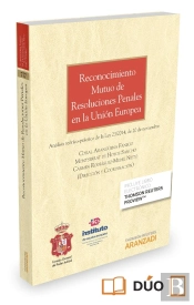 Reconocimiento Mutuo De Resoluciones Penales En La Unión Europea (Papel + E-Book)