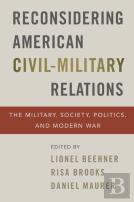 Reconsidering American Civil-Military Relations