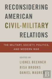 Reconsidering American Civil-Military Relations