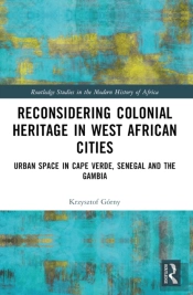 Reconsidering Colonial Heritage In West African Cities