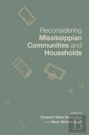 Reconsidering Mississippian Communities And Households