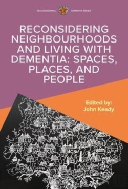 Bertrand.pt - Reconsidering Neighbourhoods And Living With Dementia: Spaces, Places, And People