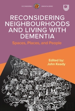 Bertrand.pt - Reconsidering Neighbourhoods And Living With Dementia: Spaces, Places, And People