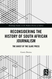 Reconsidering The History Of South African Journalism