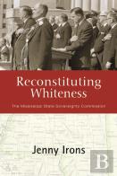 Reconstituting Whiteness