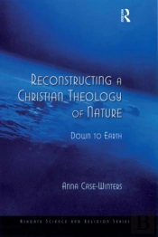 Reconstructing A Christian Theology Of Nature