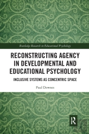 Reconstructing Agency In Developmental And Educational Psychology