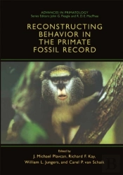 Reconstructing Behavior In The Primate Fossil Record
