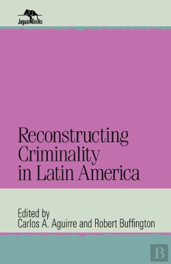 Bertrand.pt - Reconstructing Criminality In Latin America