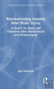 Reconstructing Identity After Brain Injury