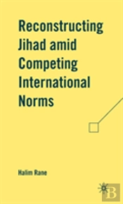 Reconstructing Jihad Amid Competing International Norms