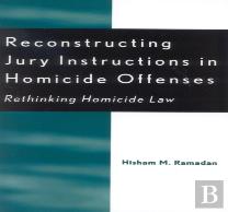 Reconstructing Jury Instructions In Homicide Offenses