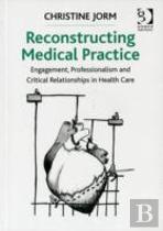Reconstructing Medical Practice