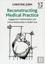 Reconstructing Medical Practice