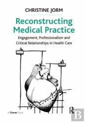 Reconstructing Medical Practice