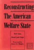 Reconstructing The American Welfare State