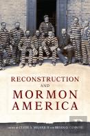 Reconstruction And Mormon America