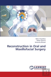 Reconstruction In Oral And Maxillofacial Surgery