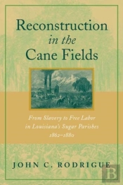 Reconstruction In The Cane Fields