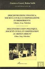 (Re)Construction Politique, Société Civile Et Coopération Au Moyen-Orient ; Liban, Iraq, Palestine