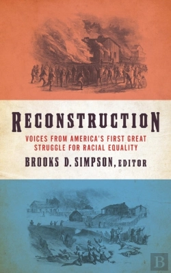 Bertrand.pt - Reconstruction: Voices From America'S First Great Struggle For Racial Equality  (Loa #303)