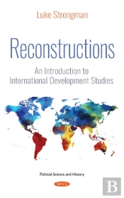 Reconstructions: An Introduction To International Development Studies