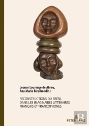 Reconstructions Du Bresil Dans Les Imaginaires Litteraires Francais Et Francophones