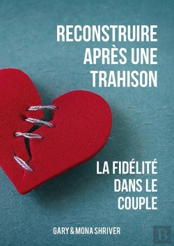 Bertrand.pt - Reconstruire Après Une Trahison - La Fidélité Dans Le Couple
