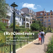 (Re)Construire La Ville Sur La Banlieue Au Plessis-Robinson
