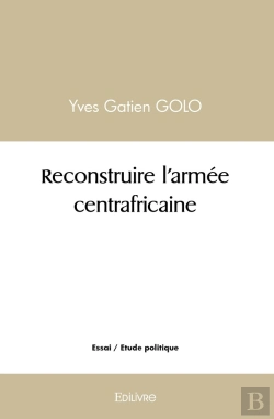 Bertrand.pt - Reconstruire L'Armée Centrafricaine