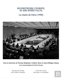 Bertrand.pt - Reconstruire L'Europe 45 Ans Après Yalta ; La Charte De Paris (1990)