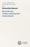 Reconstruire L'Ordre Institutionnel International