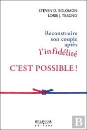 Reconstruire Son Couple Apres L'Infidelite C'Est Possible !