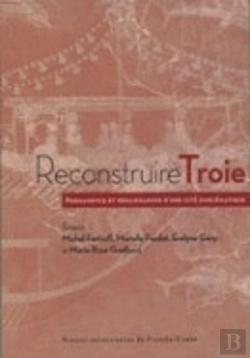 Bertrand.pt - Reconstruire Troie ; Permanence Et Renaissances D'Une Cité Emblématique