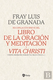 Recopilación Breve Del 'Libro De La Oración Y Meditación', Y 'Vita Christi'