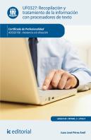 Recopilación Y Tratamiento De La Información Con Procesadores De Texto. Adgg0108 - Asistencia A La D