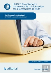 Recopilación Y Tratamiento De La Información Con Procesadores De Texto. Adgg0108 - Asistencia A La D