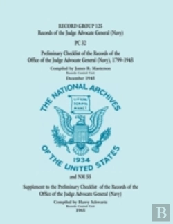 Bertrand.pt - Record Group 125: Records Of The Judge Advocate General (Navy), Pc 32 - Preliminary Checklist Of The Records Of The Office Of The Judge Advocate Gener