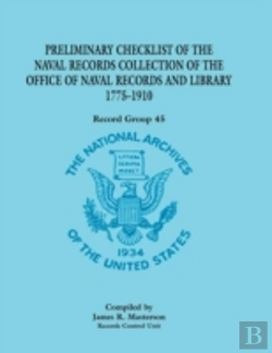 Bertrand.pt - Record Group 45: Preliminary Checklist Of The Naval Records Collection Of The Office Of Naval Records And Library 1775-1910