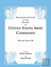 Record Group 98: Preliminary Inventory Of The Records Of United States Army Commands
