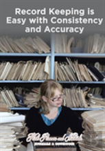 Record Keeping Is Easy With Consistency And Accuracy